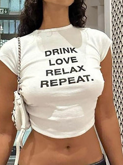 DRINK LOVE RELAX REPEAT Letter Print Ruched Cut Out T-shirt - AnotherChill